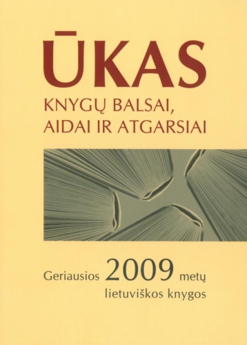 Ūkas: knygų balsai, aidai ir atgarsiai: geriausios 2009 metų lietuviškos knygos / sudarytojas Mikas Vaicekauskas. – Vilnius: Naujasis židinys-Aidai, 2010. – 160 p. – ISBN 978-609-95059-3-0
