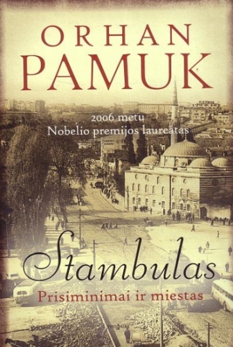Stambulas: prisiminimai ir miestas / Orhan Pamuk; iš turkų kalbos vertė Justina Pilkauskaitė. - Vilnius: Tyto alba, 2009. - 484 p. 