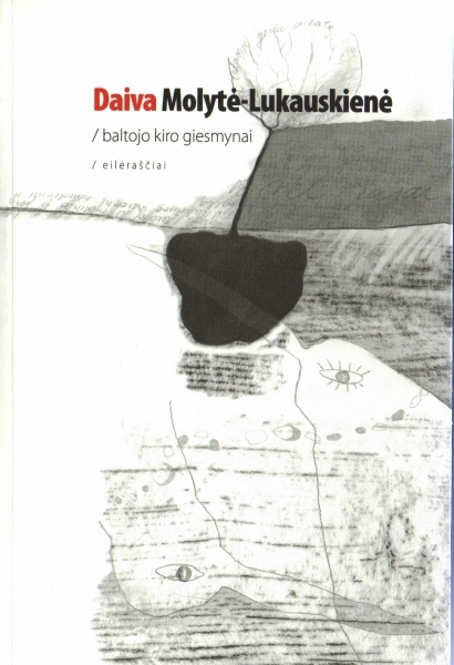 Baltojo kiro giesmynai: eilėraščiai / Daiva Molytė-Lukauskienė; iliustracijos autorės. - Vilnius: Lietuvos rašytojų sąjungos leidykla, 2012. - 110 p. - ISBN 978-9986-39-702-1