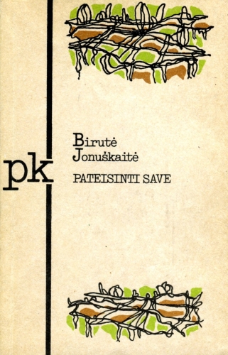 Jonuškaitė, Birutė. Pateisinti save: apysaka ir apsakymai. - Vilnius: Vaga, 1989. - 234 p. 