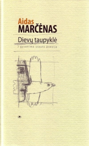 Dievų taupyklė: gyvenimo srauto poezija / Aidas Marčėnas; dailininkas Romas Orantas. - Vilnius: Lietuvos rašytojų sąjungos leidykla, 2009. - 245 p. - ISBN 978-9986-39-609-3