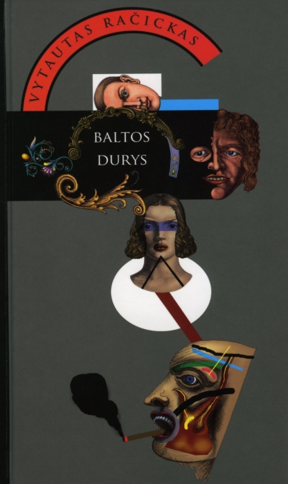 Baltos durys: romanas / Vytautas Račickas. - Vilnius: V. Račickas, 2010. - 210 p. - ISBN 978-609-408-061-6