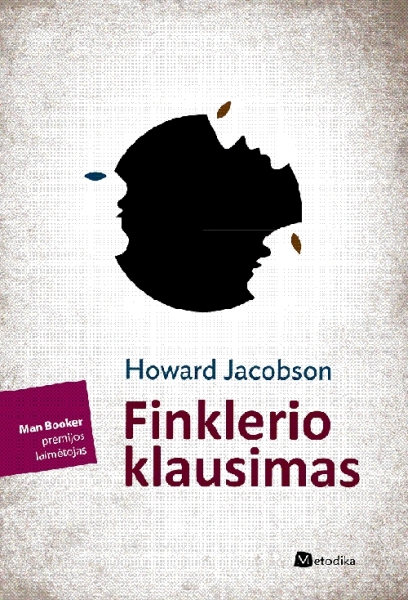 Finklerio klausimas: romanas / Howard Jacobson; iš anglų kalbos vertė Aurelija Bivainytė. - Vilnius: Metodika, 2012. - 351 p. - ISBN 978-609-444-070-0