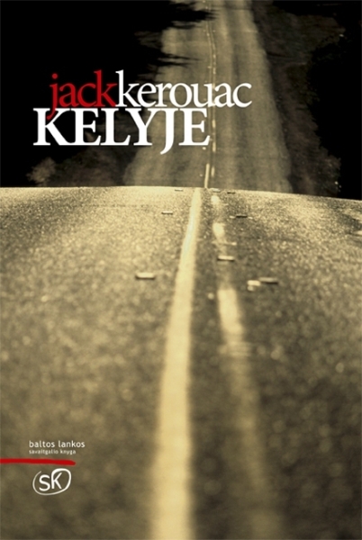 Kelyje: romanas / Jack Kerouac; iš anglų kalbos vertė Irena Balčiūnienė. - Pakart. patais. laida. - Vilnius: „Baltų lankų“ leidyba, 2007. - 351 p. - ISBN 978-9955-23-101-1
