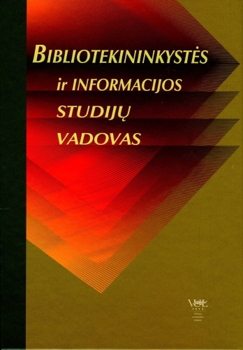 Bibliotekininkystės ir informacijos studijų vadovas / Zenona Atkočiūnienė, Audronė Glosienė, Erika Janiūnienė, Osvaldas Janonis, Rasa Januševičienė, Irena Krivienė, Kristina Lymantaitė, Elena Macevičiūtė, Dovilė Marčinskaitė, Zinaida Manžuch, Vita Mozūraitė, Arvydas Pacevičius, Žibutė Petrauskienė, Ramunė Petuchovaitė, Marija Prokopčik, Janina Pupelienė, Jurgita Rudžionienė, Ugnė Rutkauskienė, Julija Zinkevičienė; ats. redaktorė ir sudarytoja Audronė Glosienė; Vilniaus universitetas. - Vilnius: Vilniaus universiteto leidykla, 2009. - 698 p. - ISBN 978-9955-33-496-5