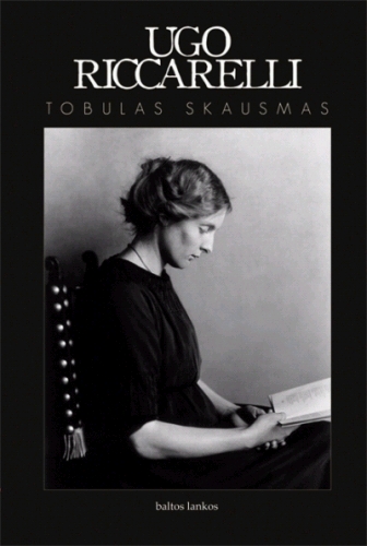 Tobulas skausmas: romanas / Ugo Riccarelli; iš italų kalbos vertė Pranas Bieliauskas. - Vilnius: 'Baltų lankų' leidyba, 2010. - 255 p.  - ISBN 978-9955-23-325-1