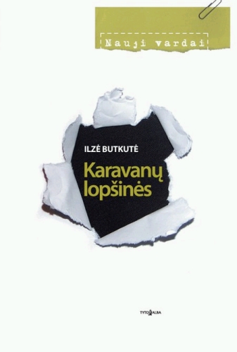 Karavanų lopšinės: eilėraščiai / Ilzė Butkutė. - Vilnius: Tyto alba, 2011. - 62 p. - (Nauji vardai: NV). - ISBN 978-9986-16-808-9
