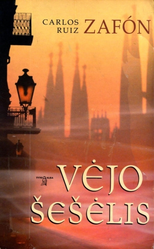 Vėjo šešėlis: romanas / Carlos Ruiz Zafón; iš ispanų kalbos vertė Alma Naujokaitienė. - Vilnius: Tyto alba, 2005. - 486 p. - ISBN 9986-16-403-6