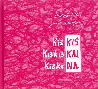 Benediktas Januševičius. Kiškis kiškiškai kiškena: eilėraščių rinkinys su kompaktine plokštele. - Kaunas: Kitos knygos, 2008. -  62 p. ISBN 978-9955-640-81-3 
