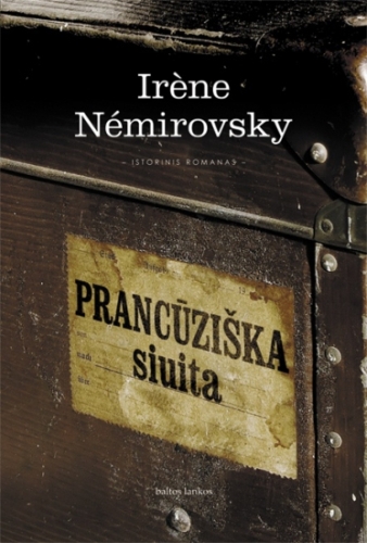 Irène Némirovsky. Prancūziška siuita / iš prancūzų kalbos vertė Goda Bulybenko. - Vilnius: Baltos lankos, 2010. - 502 p.