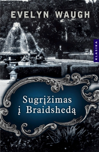 Sugrįžimas į Braidshedą: romanas / Evelyn Waugh; iš anglų kalbos vertė Rasa Drazdauskienė. – Vilnius: Tyto alba, 2010. – 397 p. – ISBN 978-9986-16-805-8
