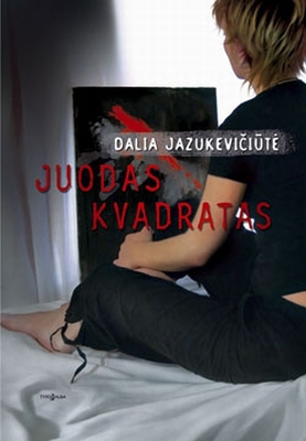 Jazukevičiūtė, Dalia. Juodas kvadratas: romanas. - Vilnius: Tyto alba, 2007. - 238 p. - ISBN 978-9986-16-572-9
