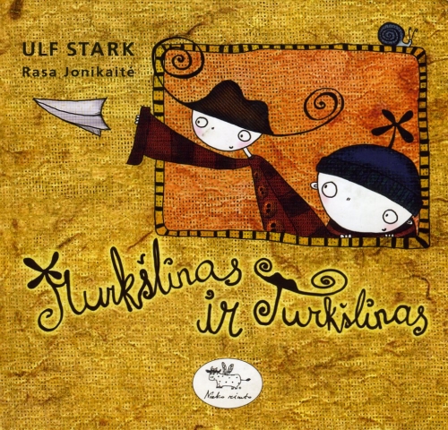Ulf Stark. Murkšlinas ir Turkšlinas - reikšmingiausias 2007 metų vertimas vaikams