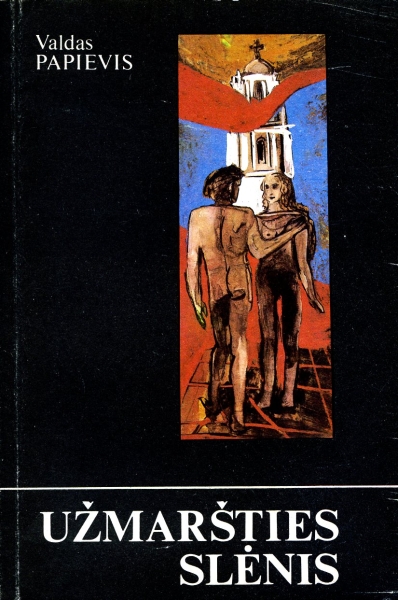 Užmaršties slėnis: apysakos / Valdas Papievis; dail. R. Bateikaitė. - Vilnius: Periodika, 1989. - 198 p.