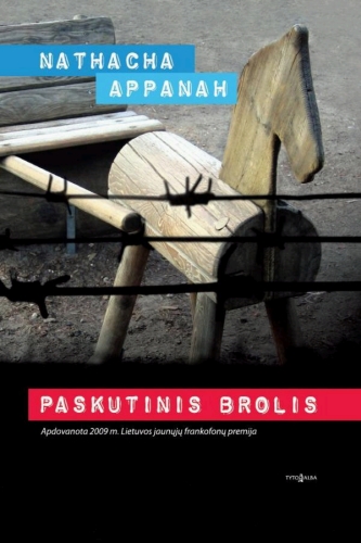 Paskutinis brolis: romanas / Nathacha Appanah; iš prancūzų kalbos vertė Asta Dumšienė. - Vilnius: Tyto alba, 2010. 165 p. - Apdovanota 2009 m. Lietuvos jaunųjų frankofonų premija. - ISBN 978-9986-16-748-8