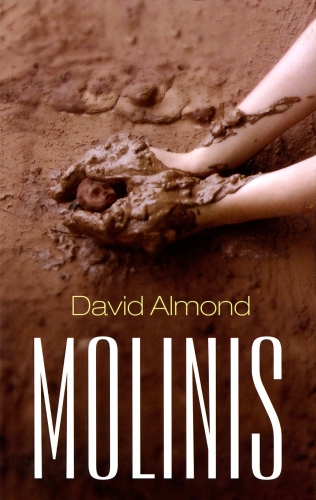 Molinis: romanas / David Almond; iš anglų kalbos vertė Regina Šeškuvienė. - Vilnius: Gimtasis žodis, 2010. - 158 p. - ISBN 978-9955-16-335-0