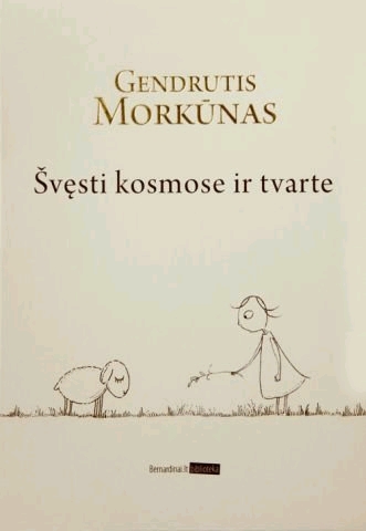 Gendrutis Morkūnas. Švęsti kosmose ir tvarte: eseistika ir bičiulių bei bendražygių atsiminimai / Sudarytojas Andrius Navickas. – Vilnius: VšĮ Bernardinai.lt, 2010. – 376 p.