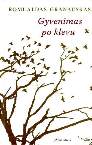 Gyvenimas po klevu: apysaka / Romualdas Granauskas. - Vilnius: Alma littera, 2009. - 156 p. - ISBN 978-9955-38-403-8