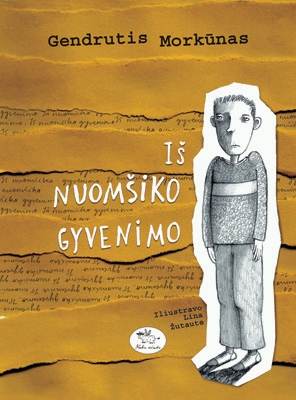 Iš nuomšiko gyvenimo: apysaka / Gendrutis Morkūnas; iliustravo Lina Žutautė. - Vilnius: Nieko rimto, 2010. - 155 p. - ISBN 978-9955-683-98-8