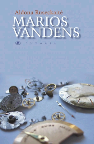 Marios vandens: romanas / Aldona Ruseckaitė. - Vilnius: Lietuvos rašytojų sąjungos leidykla, 2010. - 191 p. - ISBN 978-9986-39-644-4