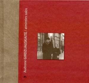 Audronė Girdzijauskaitė. Atminties salos. - Vilnius: Lietuvos rašytojų sąjungos leidykla, 2008. - 130 p.