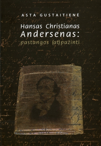 Gustaitienė, Asta. Hansas Christianas Andersenas: pastangos (at)pažinti. - Kaunas: VDU l-kla, 2009. – 312 p. – ISBN 978-9955-12-486-3