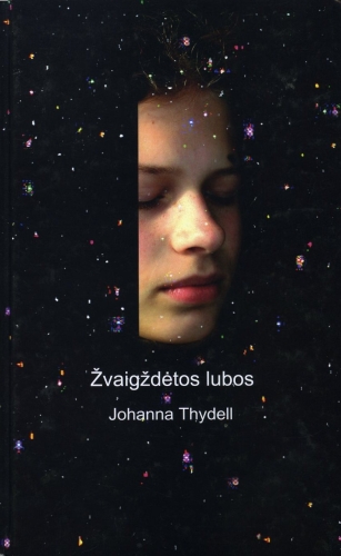 Žvaigždėtos lubos: apysaka / Johanna Thydell; iš švedų kalbos vertė Mantas Karvelis. – Vilnius: Gimtasis žodis, 2005. – 188 p. – ISBN 9955-16-013-6