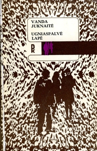 Vanda Juknaitė. UGNIASPALVĖ LAPĖ. - Vilnius: Vaga, 1983. - 111 p.
