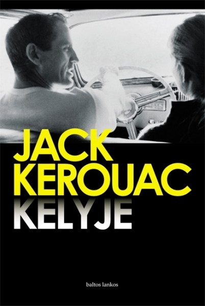 Kelyje: romanas / Jack Kerouac; iš anglų kalbos vertė Irena Balčiūnienė. - Vilnius : „Baltų lankų“ leidyba, 2009. - 350 p. - ISBN 978-9955-23-236-0